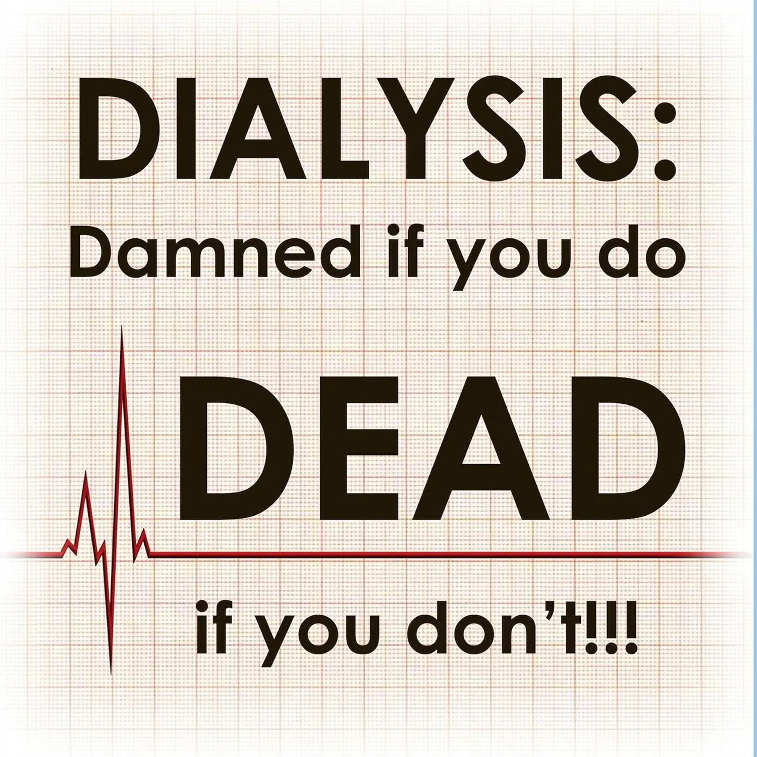 Classic Graphic Light T-Shirt CafePress insult lithosphere avenue spread Dialysis Damned T Shirt Men's 100% Cotton$ 