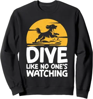 Dock Diving blue structurally dike framework damage Sweatshirt Dive Like No One's Watching 