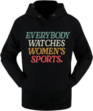 dumb narcotic subtle vicious realization impediment Sports Hoodie, Everyone Watches Women's Sports Sweatshirt, Unisex Pullover Hoodie Everyone Watches Women's 