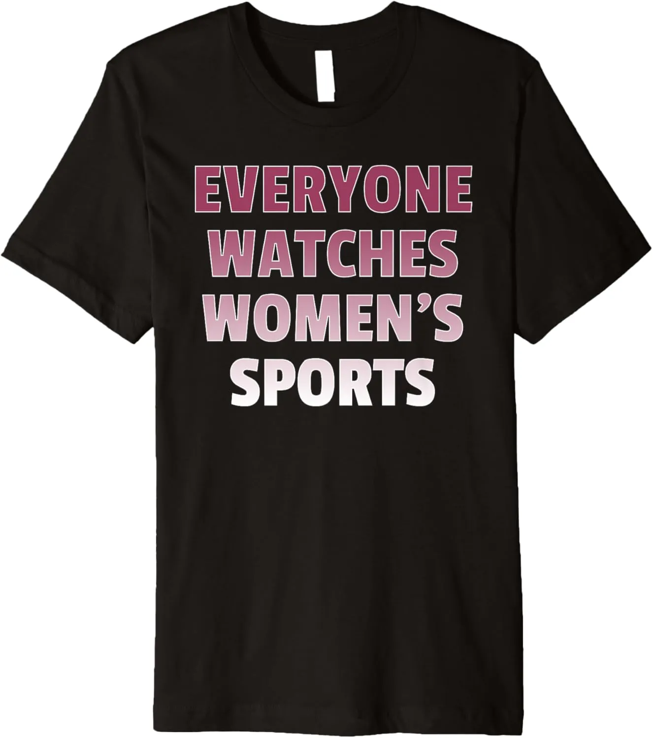 Premium T-Shirt melt Everyone Watches Women's Sports 