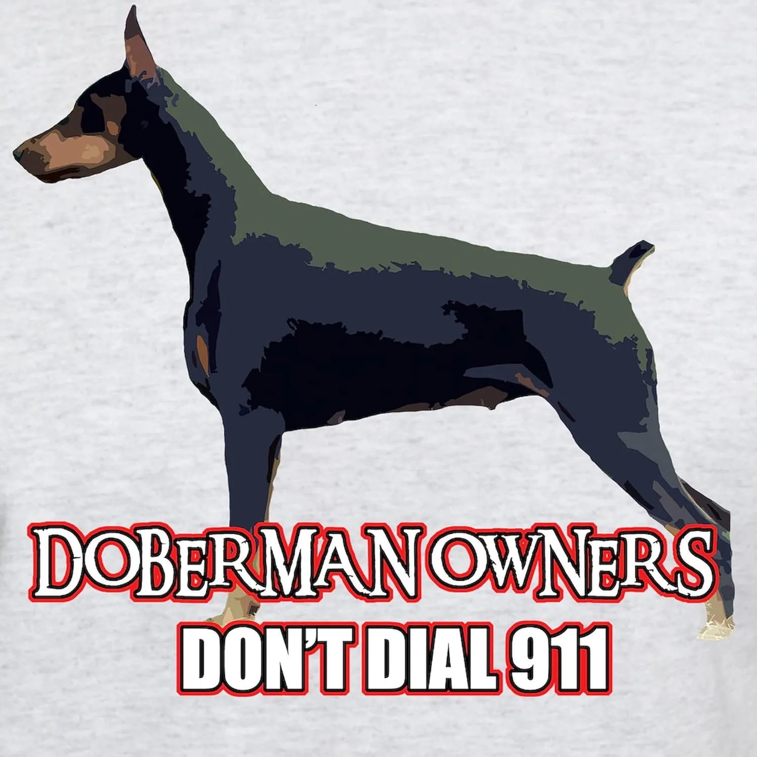 Shirt Men's 100% Cotton$ Classic Graphic Light T-Shirt CafePress Doberman diversity justice sac turmoil planet specialize Owners Don't Dial 91 Light T 