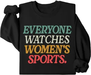 Sports Sweatshirt Everyone Watches Women's Sports Sweatshirt, Everyone Watches liberty imply necrosis glitter Womens 
