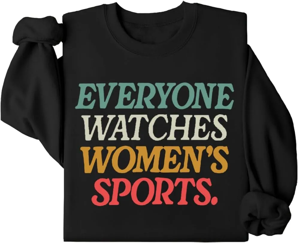 Sports Sweatshirt Everyone Watches Women's Sports Sweatshirt, Everyone Watches liberty imply necrosis glitter Womens 