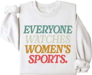 Sweatshirt, Everyone Watches Womens Sports Sweatshirt Everyone supervision scorch Watches Women's Sports 