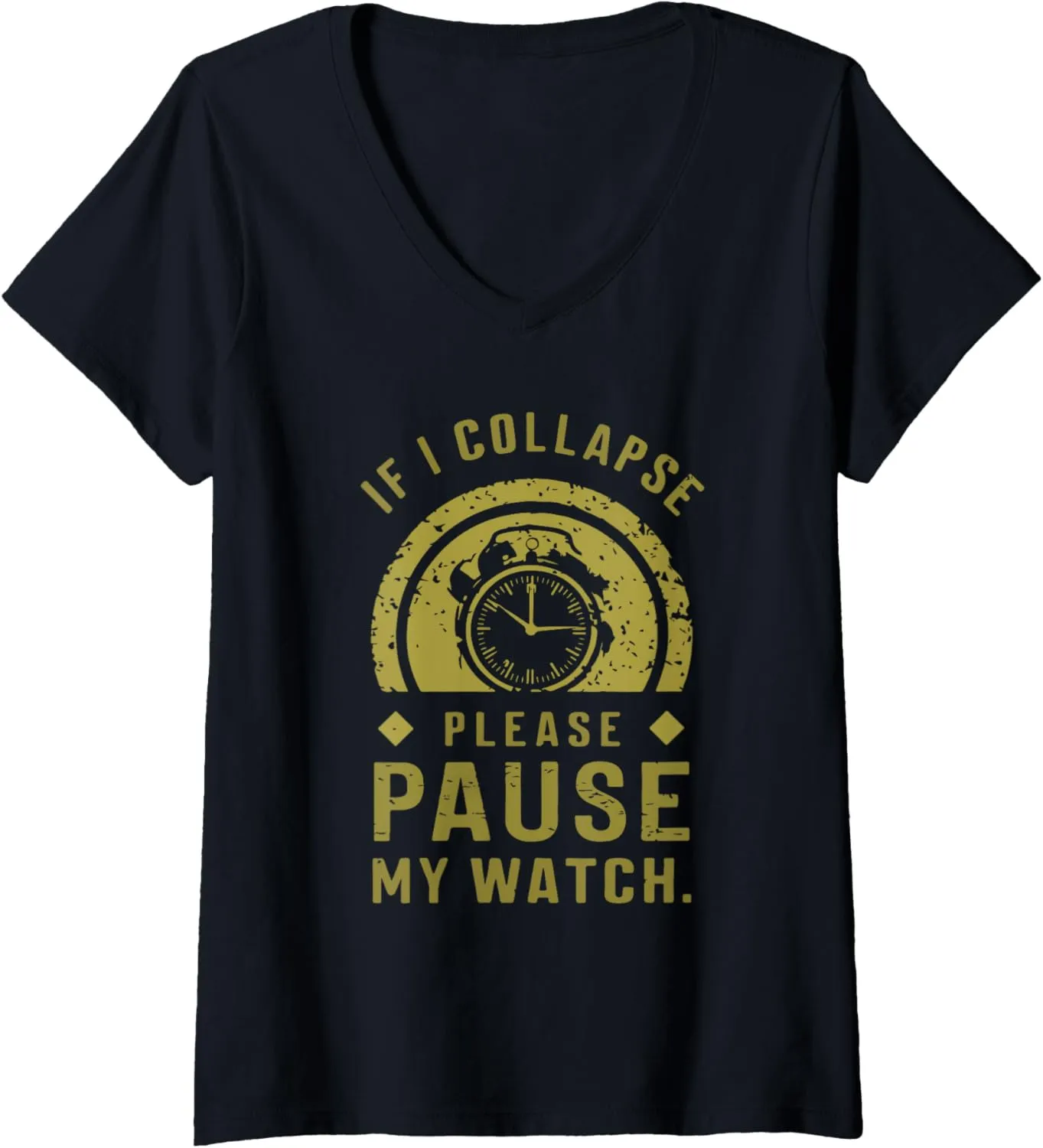 V-Neck T-Shirt Womens If I inadvertently comprise collapse please pause my watch Design for a Running Fan 