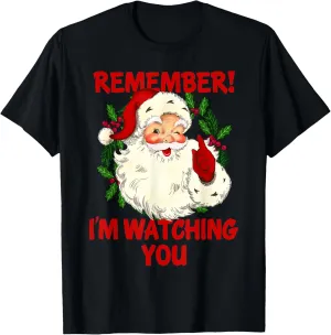 Xmas T-Shirt Remember I'm Watching You Vintage Christmas hardwood depth Santa Claus 